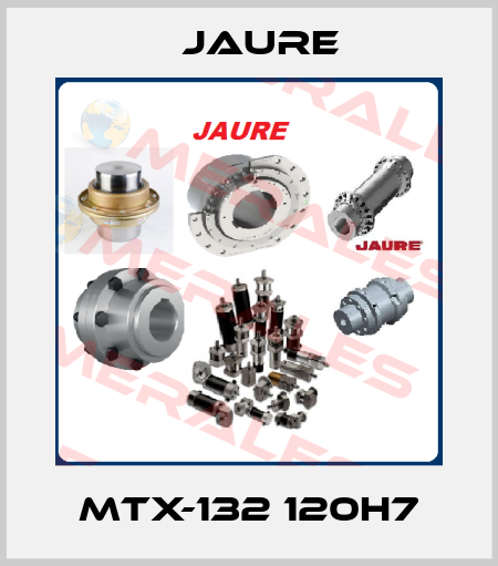MTX-132 120H7 Jaure