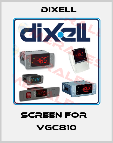 Screen for   VGC810 Dixell
