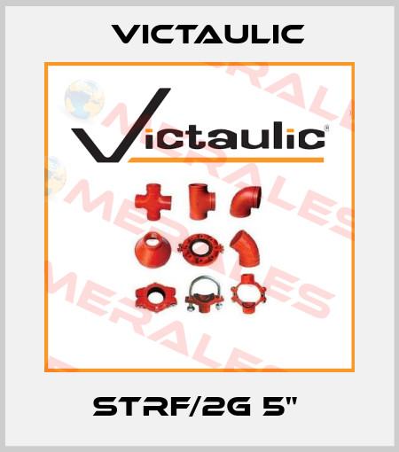 STRF/2G 5"  Victaulic