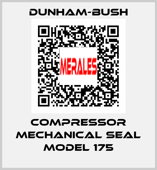 COMPRESSOR MECHANICAL SEAL MODEL 175 Dunham-Bush