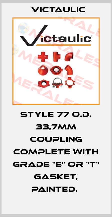 STYLE 77 O.D. 33,7MM COUPLING COMPLETE WITH GRADE "E" OR "T" GASKET, PAINTED.  Victaulic