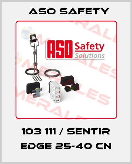 103 111 / SENTIR edge 25-40 CN ASO SAFETY
