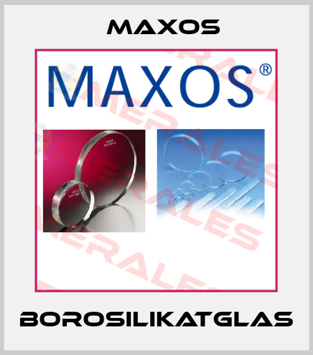 Borosilikatglas Maxos