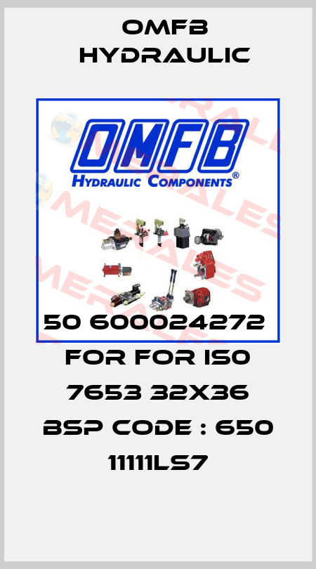 50 600024272  for for IS0 7653 32x36 BSP code : 650 11111LS7 OMFB Hydraulic