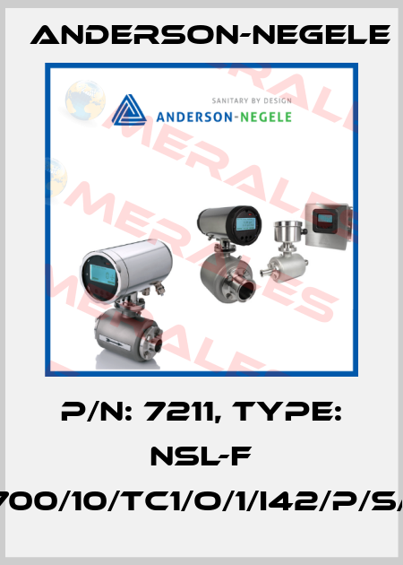 P/N: 7211, Type: NSL-F /00/0700/10/TC1/O/1/I42/P/S/P/X/X Anderson-Negele