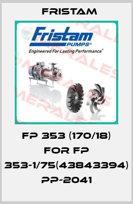 FP 353 (170/18) for FP 353-1/75(43843394) PP-2041 Fristam