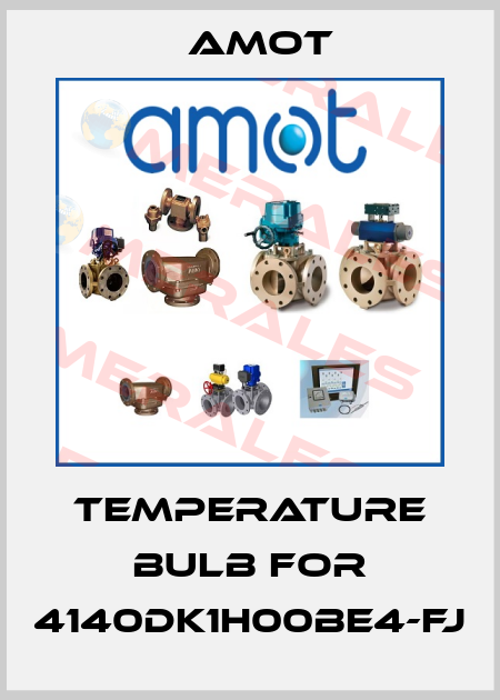 temperature bulb for 4140DK1H00BE4-FJ Amot
