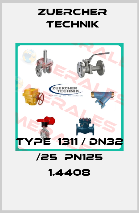 TYPE  1311 / DN32 /25  PN125 1.4408 Zuercher Technik