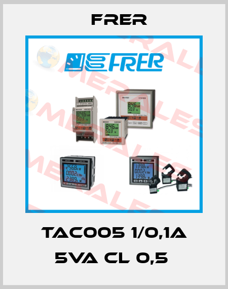 TAC005 1/0,1A 5VA CL 0,5  FRER