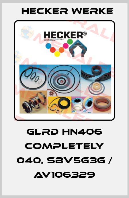 GLRD HN406 completely 040, SBV5G3G / AV106329 Hecker Werke