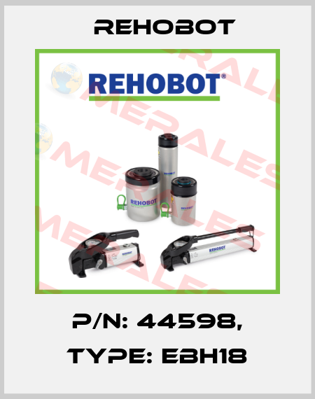 p/n: 44598, Type: EBH18 Rehobot