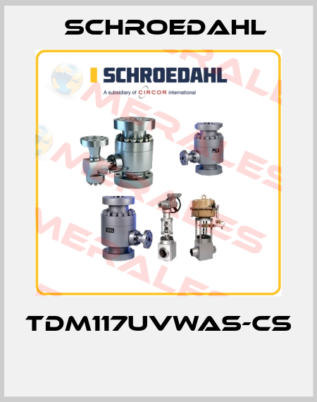TDM117UVWAS-CS  Schroedahl