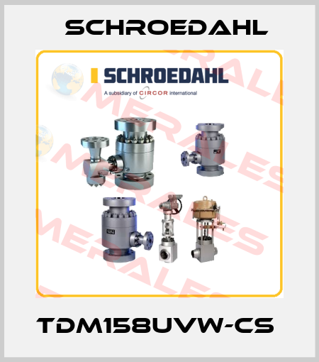 TDM158UVW-CS  Schroedahl