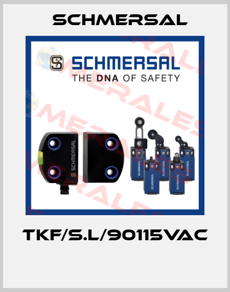 TKF/S.L/90115VAC  Schmersal