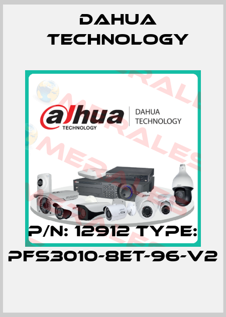p/n: 12912 type: PFS3010-8ET-96-V2 Dahua Technology