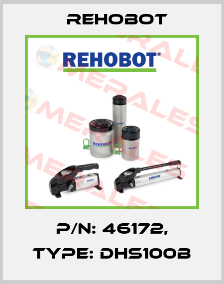 p/n: 46172, Type: DHS100B Rehobot