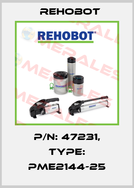 p/n: 47231, Type: PME2144-25 Rehobot