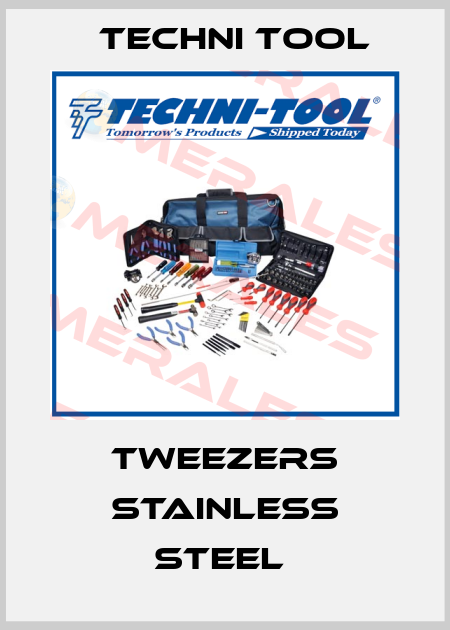 Tweezers Stainless Steel  Techni Tool