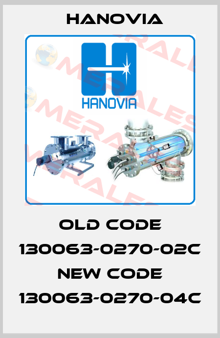 old code 130063-0270-02C new code 130063-0270-04C Hanovia