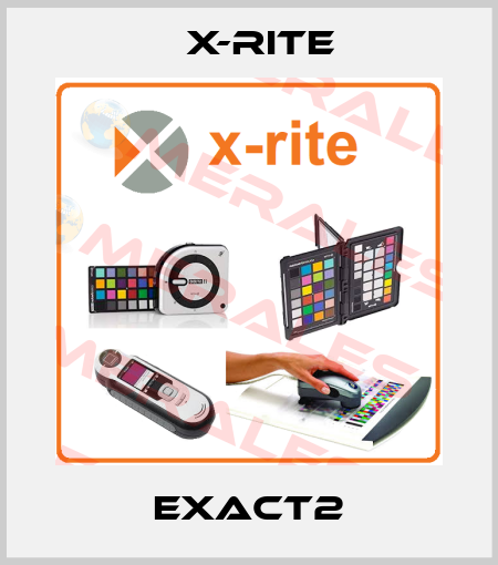 EXACT2 X-Rite