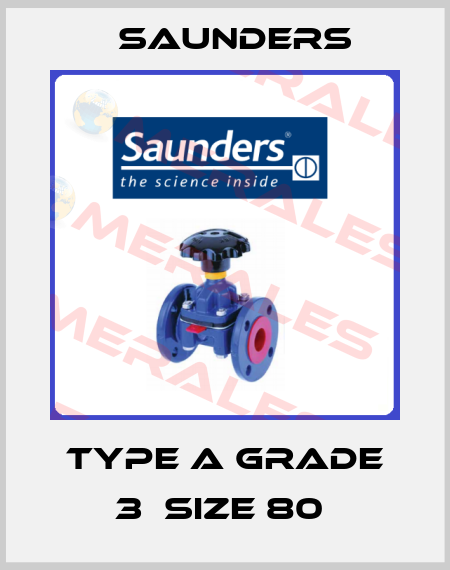 TYPE A GRADE 3  SIZE 80  Saunders