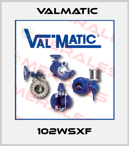 102WSXF Valmatic