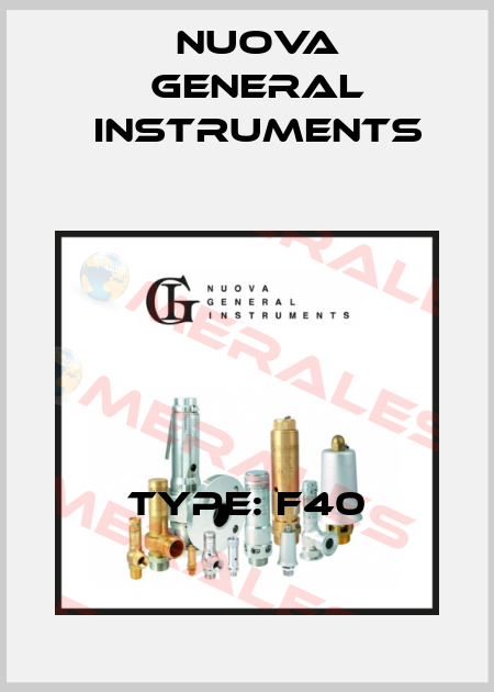 TYPE: F40 Nuova General Instruments