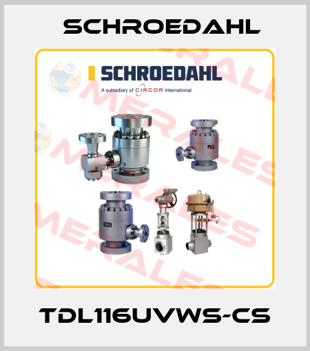 TDL116UVWS-CS Schroedahl
