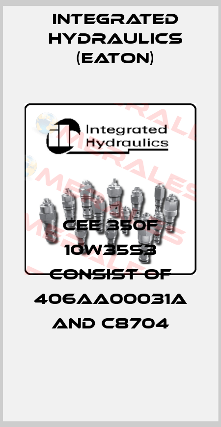 CEE 350F 10W35S3 consist of 406AA00031A and C8704 Integrated Hydraulics (EATON)