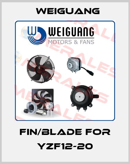 fin/blade for yzf12-20 Weiguang