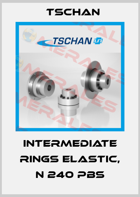 Intermediate rings elastic, N 240 Pbs Tschan