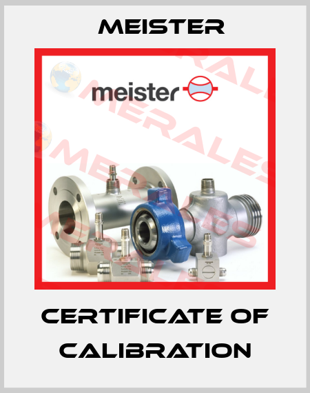 Certificate of Calibration Meister