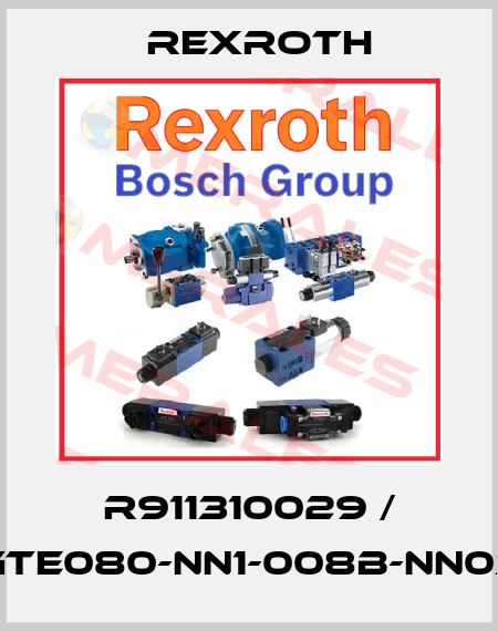 R911310029 / GTE080-NN1-008B-NN03 Rexroth