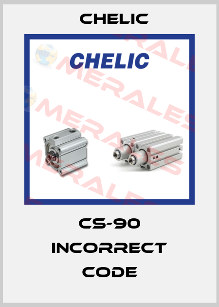 CS-90 incorrect code Chelic