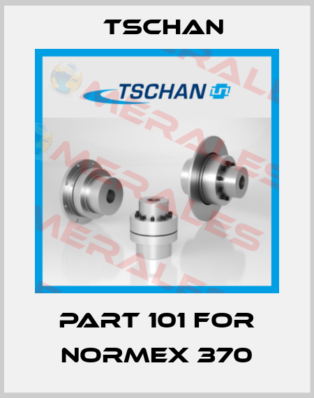 Part 101 for Normex 370 Tschan
