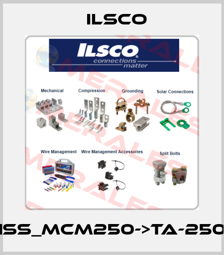 ISS_MCM250->TA-250 Ilsco