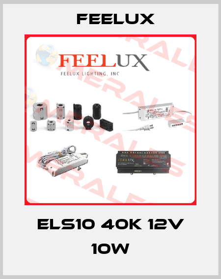 ELS10 40K 12V 10W Feelux