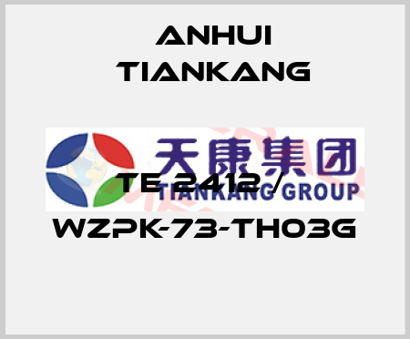 TE 2412 /  WZPK-73-TH03G Anhui Tiankang