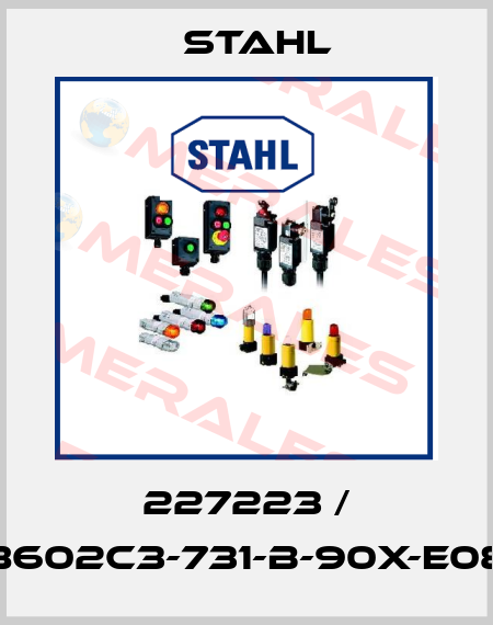 227223 / 8602C3-731-B-90X-E08 Stahl