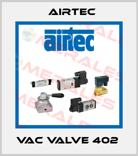 VAC VALVE 402  Airtec