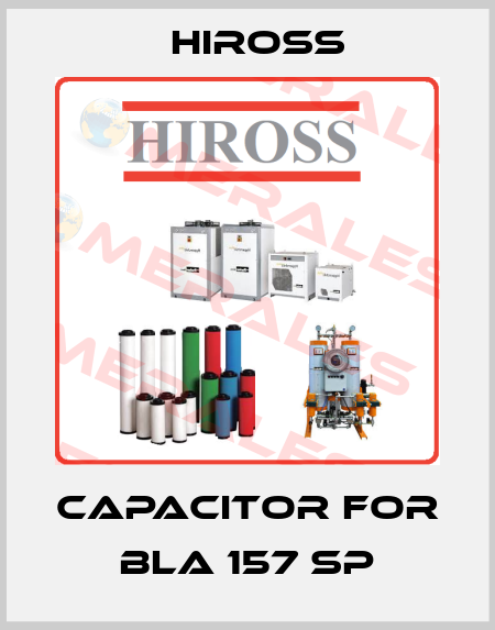 capacitor for BLA 157 SP Hiross