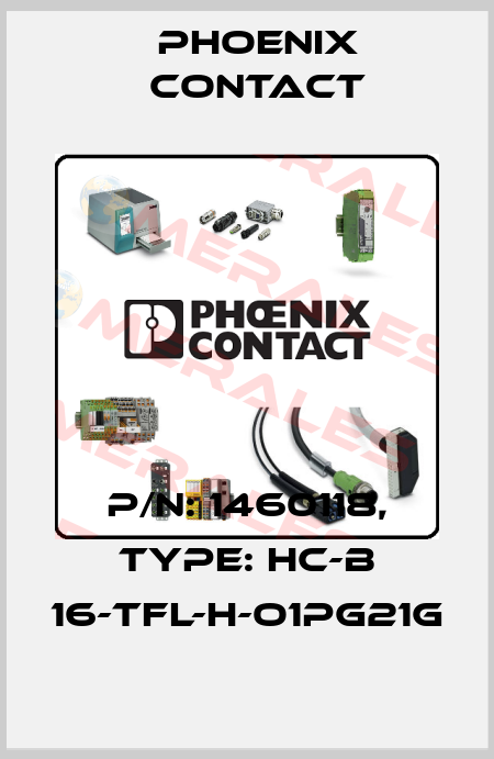 P/N: 1460118, Type: HC-B 16-TFL-H-O1PG21G Phoenix Contact
