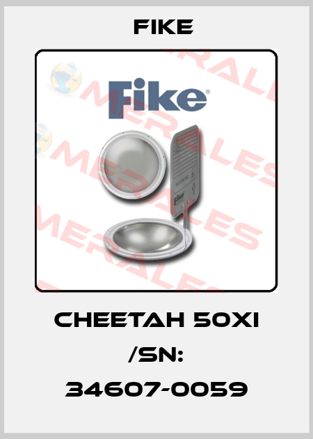 CHEETAH 50XI /SN: 34607-0059 FIKE