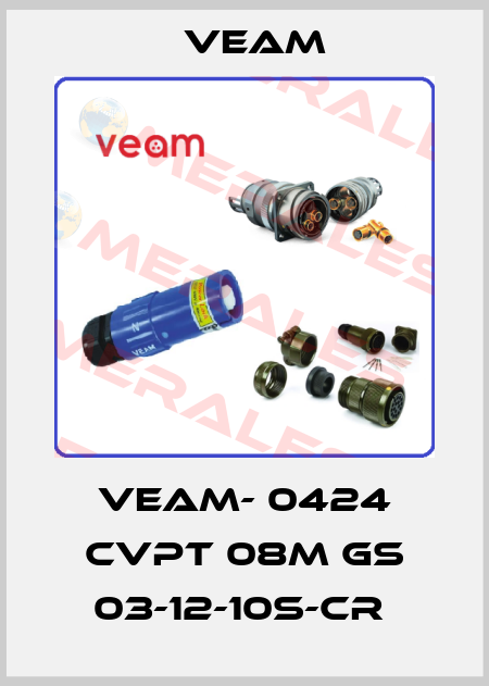 VEAM- 0424 CVPT 08M GS 03-12-10S-CR  Veam