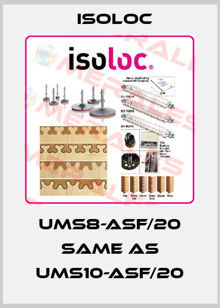 UMS8-ASF/20 same as UMS10-ASF/20 Isoloc