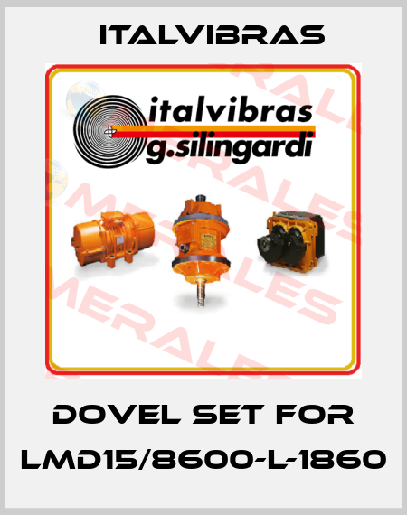 Dovel set for LMD15/8600-L-1860 Italvibras