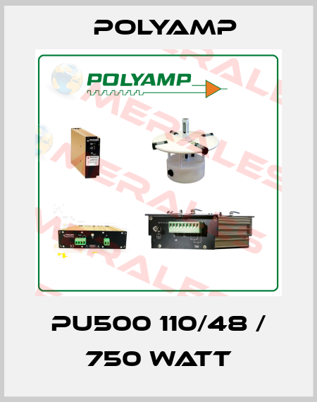 PU500 110/48 / 750 WATT POLYAMP