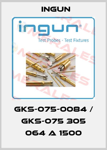 GKS-075-0084 / GKS-075 305 064 A 1500 Ingun