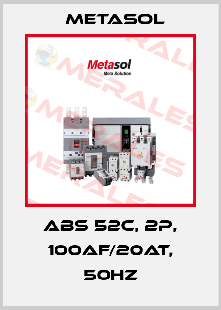 ABS 52C, 2P, 100AF/20AT, 50Hz Metasol