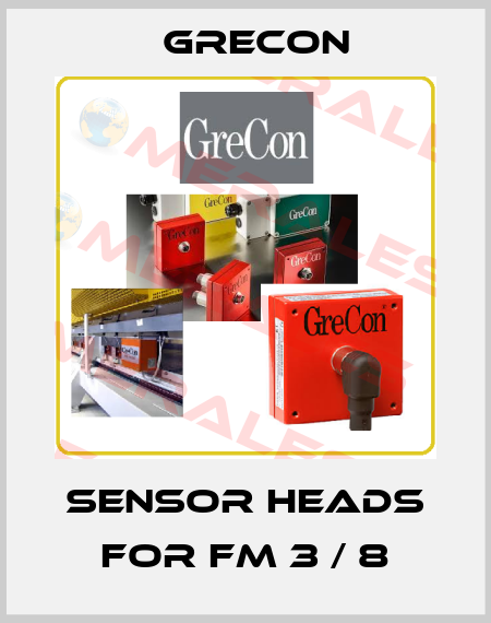 Sensor heads for FM 3 / 8 Grecon